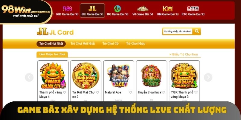 Sảnh Game Bài xây dựng hệ thống live chất lượng cao