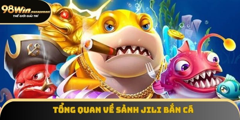 Thông tin nhanh về sảnh JILI bắn cá tại thương hiệu 98win Thông tin nhanh về sảnh JILI bắn cá tại thương hiệu 98win