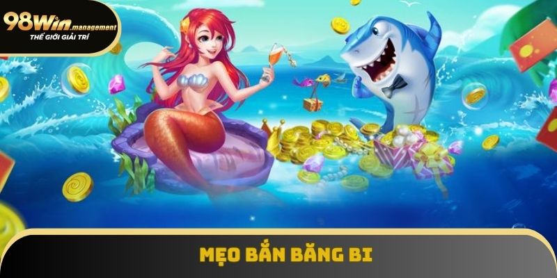 Mẹo bắn băng bi là thủ thuật nên thử khi tham gia Mẹo bắn băng bi là thủ thuật nên thử khi tham gia