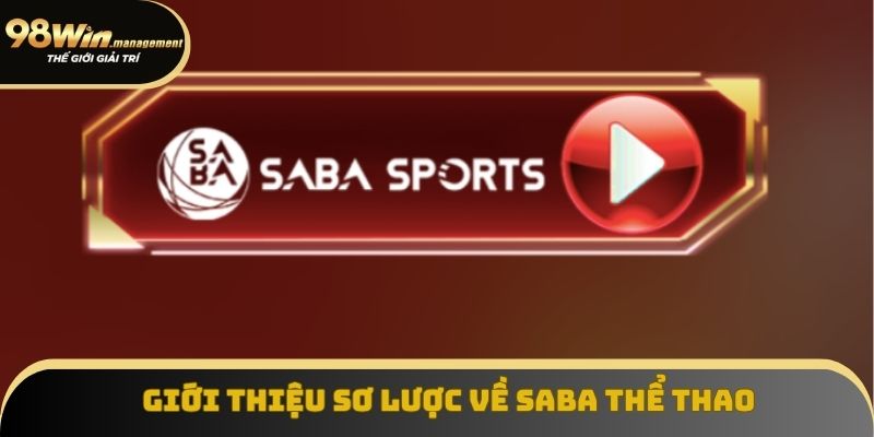 Giới thiệu sơ lược về Saba thể thao Giới thiệu sơ lược về Saba thể thao