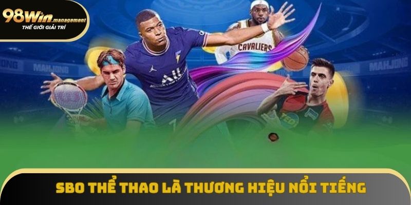 SBO thể thao là thương hiệu nổi tiếng hiện nay SBO thể thao là thương hiệu nổi tiếng hiện nay