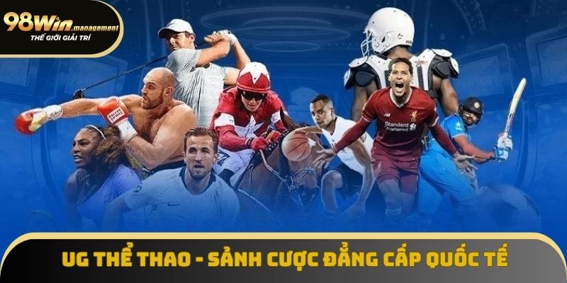 UG Thể Thao - Chinh Phục Thưởng Lớn Trong Từng Giải Đấu