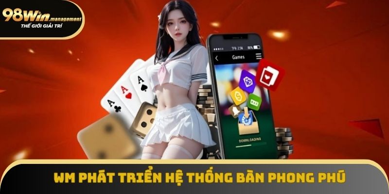 Sòng bài phát triển hệ thống bàn đa dạng, linh hoạt Sòng bài phát triển hệ thống bàn đa dạng, linh hoạt
